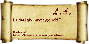 Ludwigh Antigoné névjegykártya